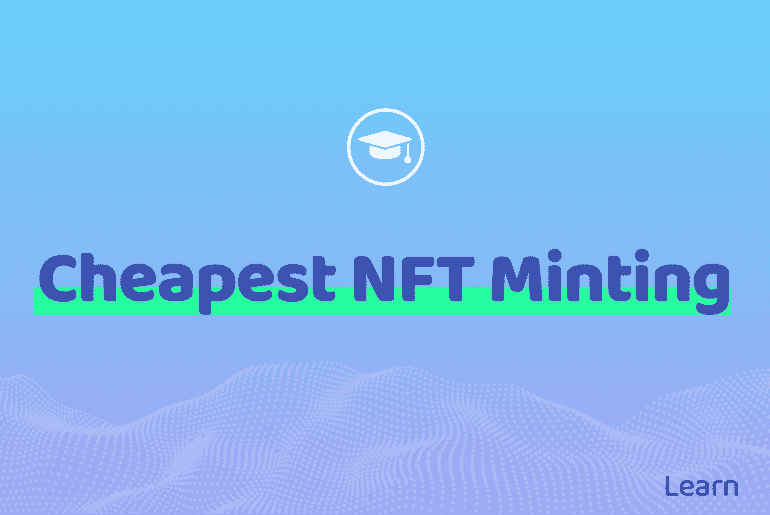 Cheapest NFT Minting