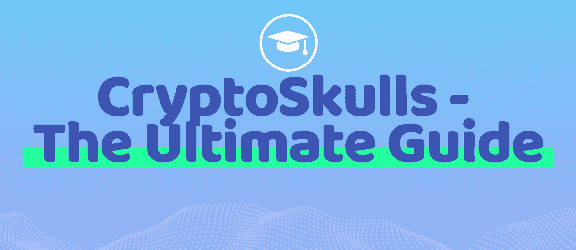 CryptoSkulls - The Ultimate Guide