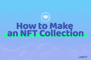 How To Make an NFT Collection