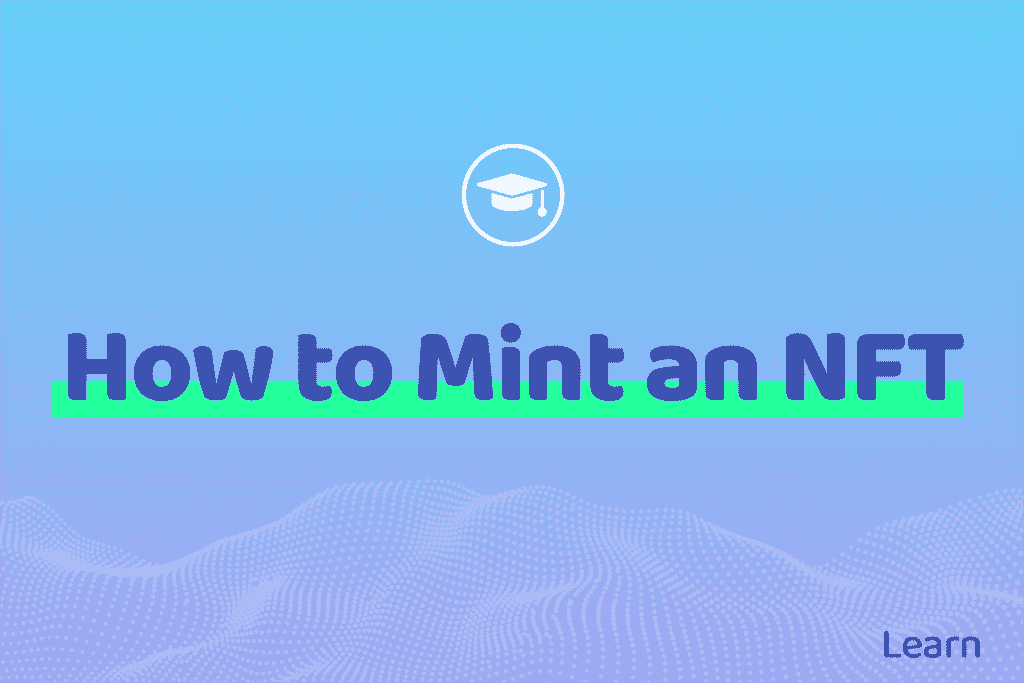 How-to-Mint-an-NFT-1024x683.png