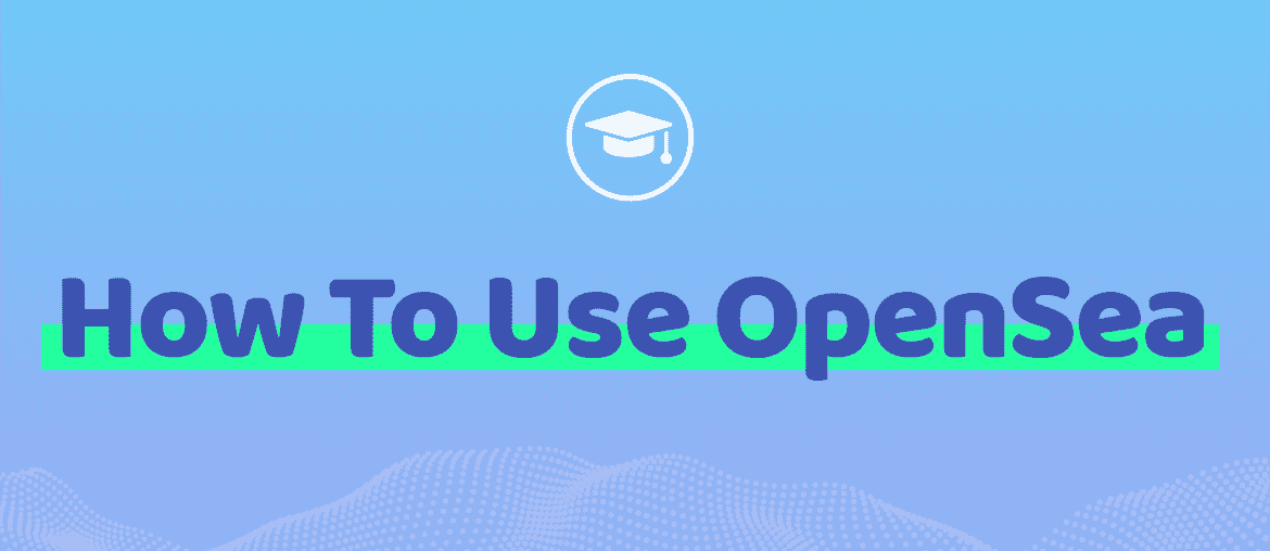 How to Use OpenSea