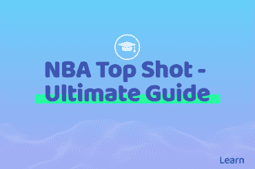 NBA Top Shot Ultimate Guide