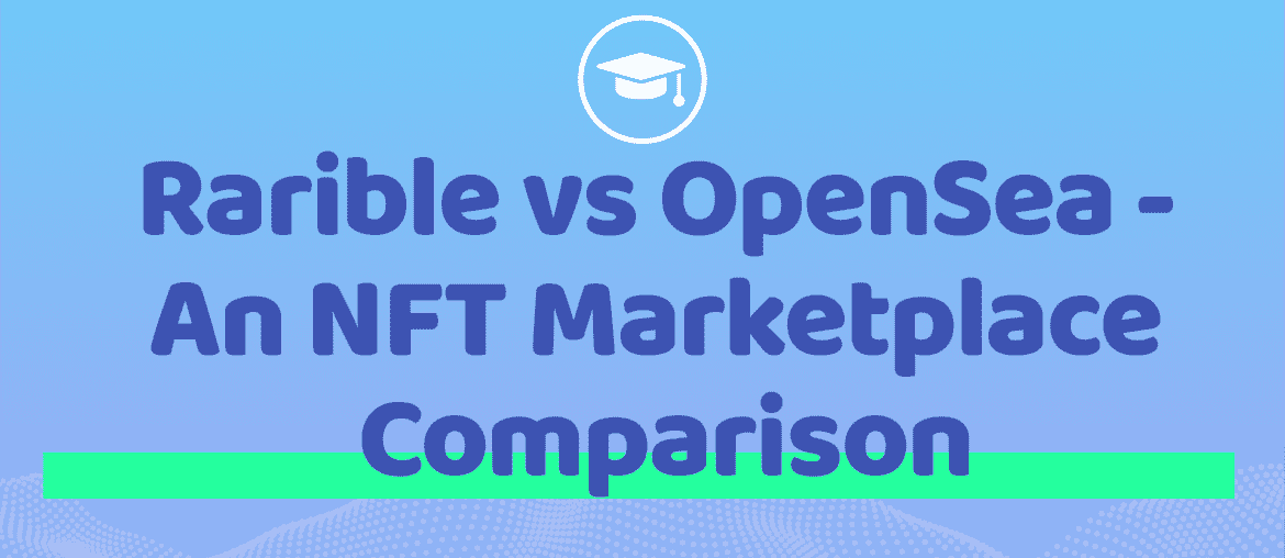 Rarible vs OpenSea - An NFT Marketplace Comparison