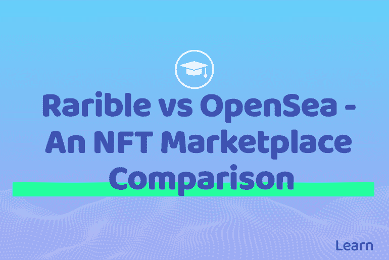 Rarible vs OpenSea - An NFT Marketplace Comparison