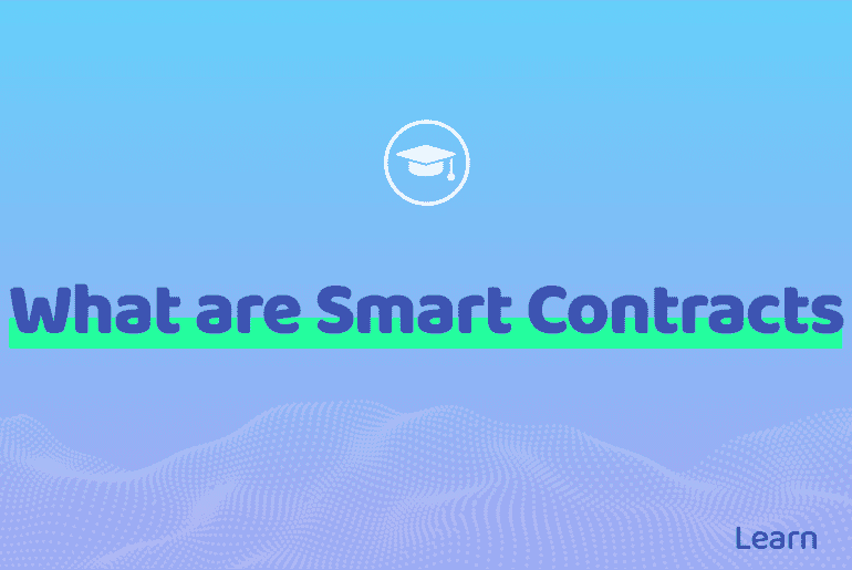 What are Smart Contracts