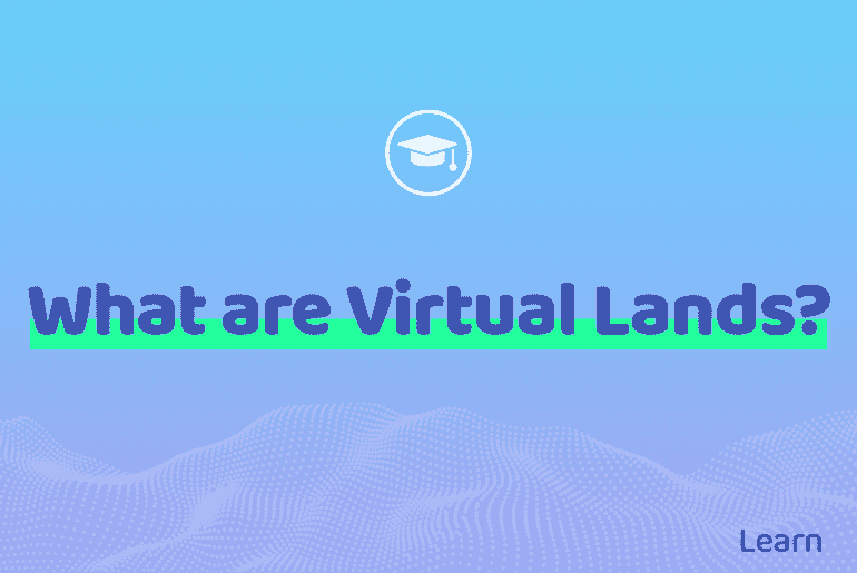 What are Virtual Lands?