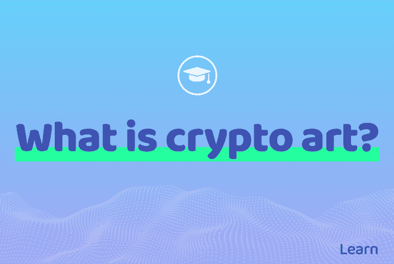 What is crypto art?