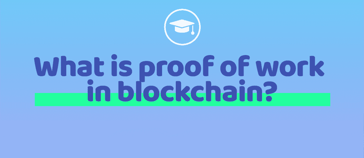 What is proof of work in blockchain