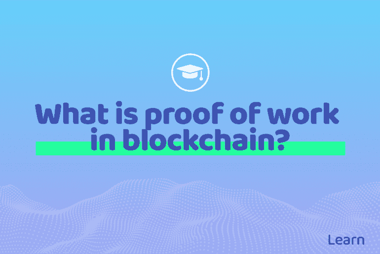 What is proof of work in blockchain