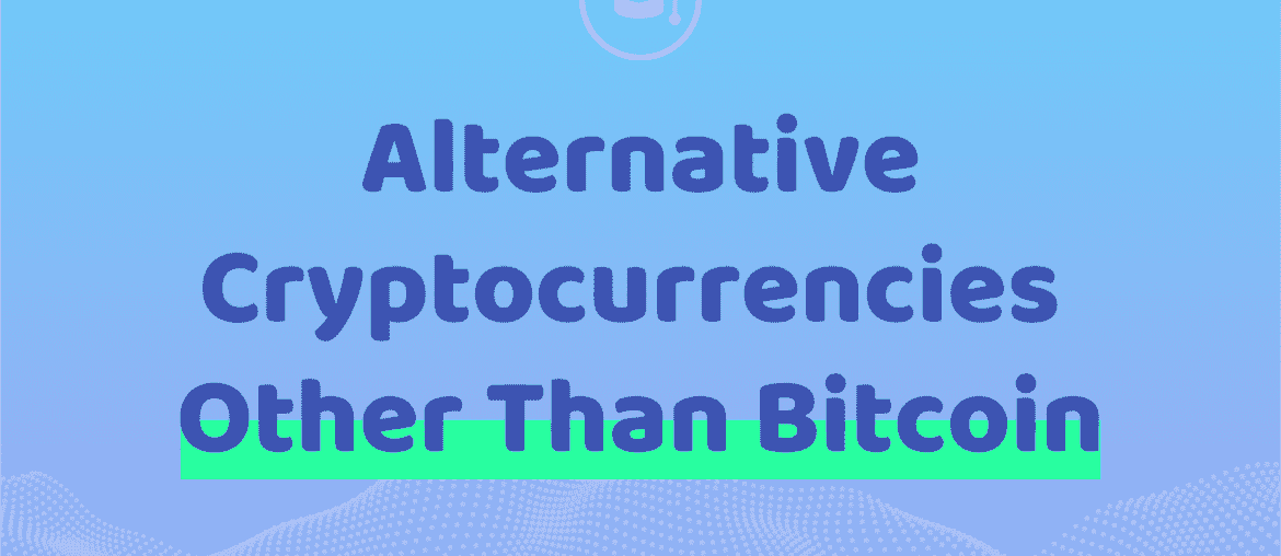 Alternative Cryptocurrencies