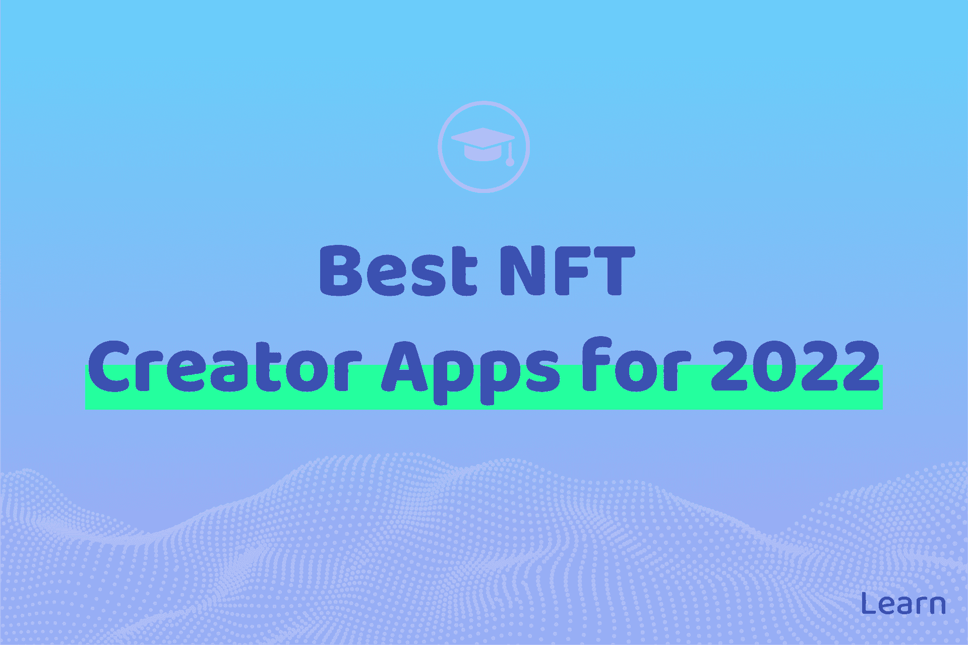 Best NFT Creator Apps for 2022