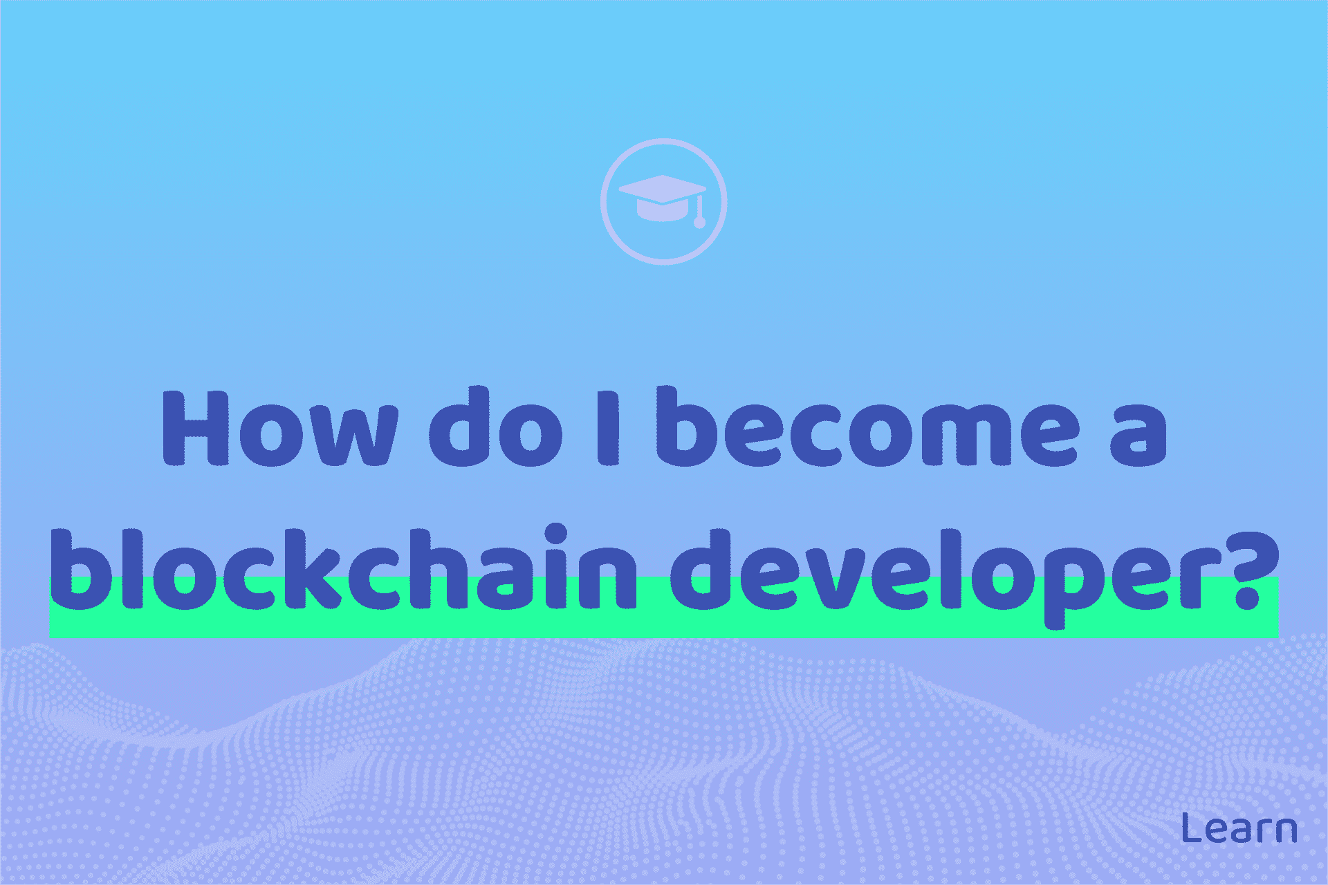 How Do I Become A Blockchain Developer FLOLiO