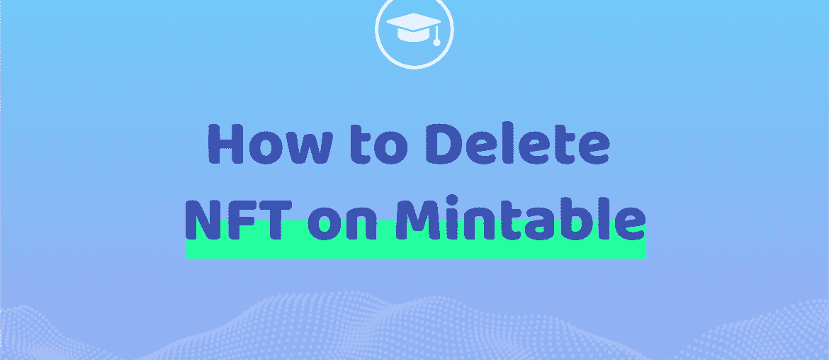 Delete NFT Mintable