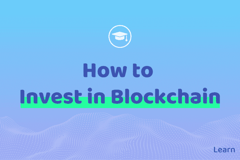 How to Invest in Blockchain