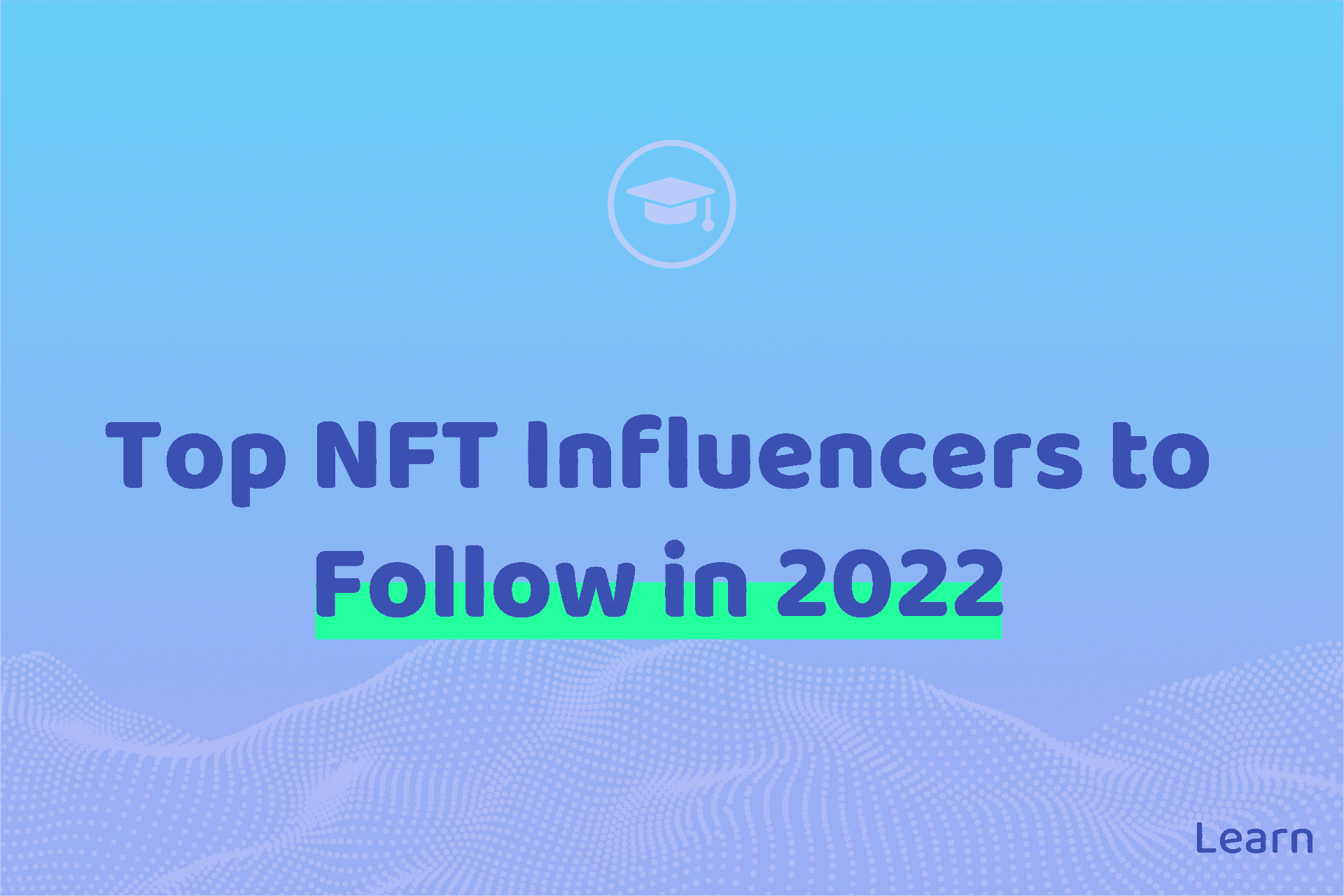 Top NFT Influencers to Follow in 2022