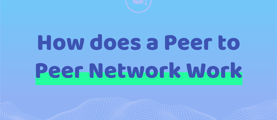 Peer to Peer Network