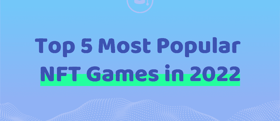 Popular NFT Games