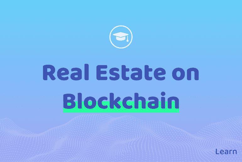 Real Estate on Blockchain