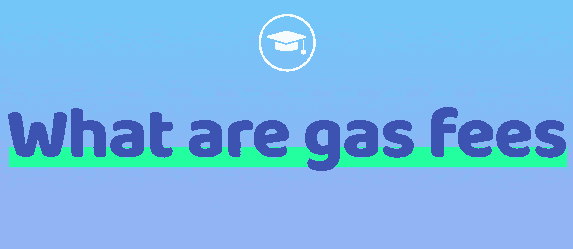 What are Gas Fees