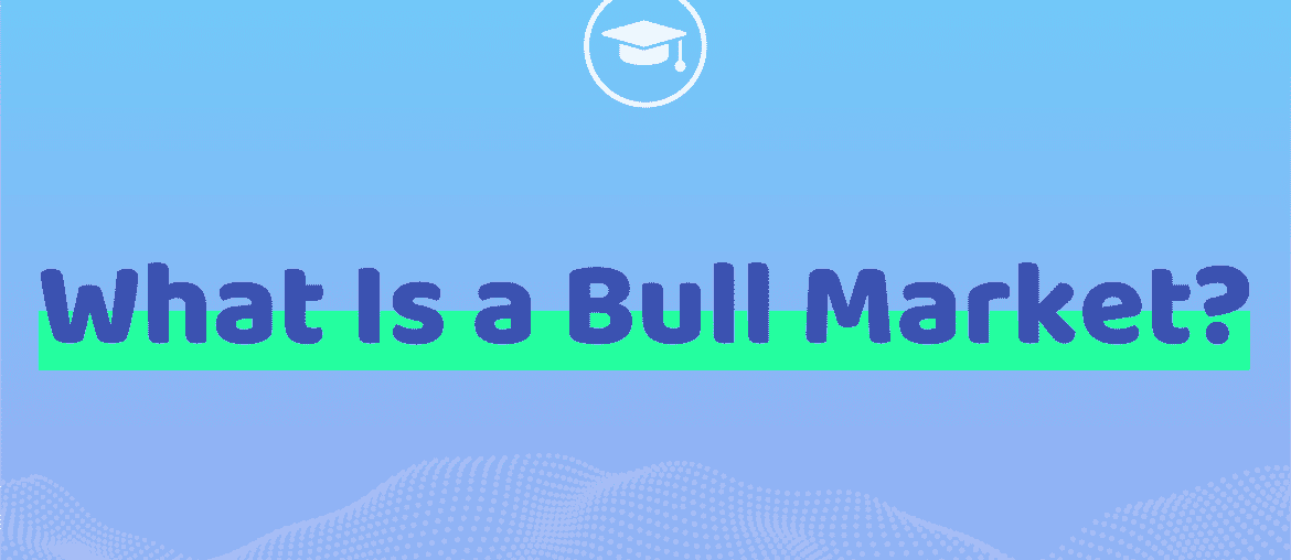 What is a Bull Market