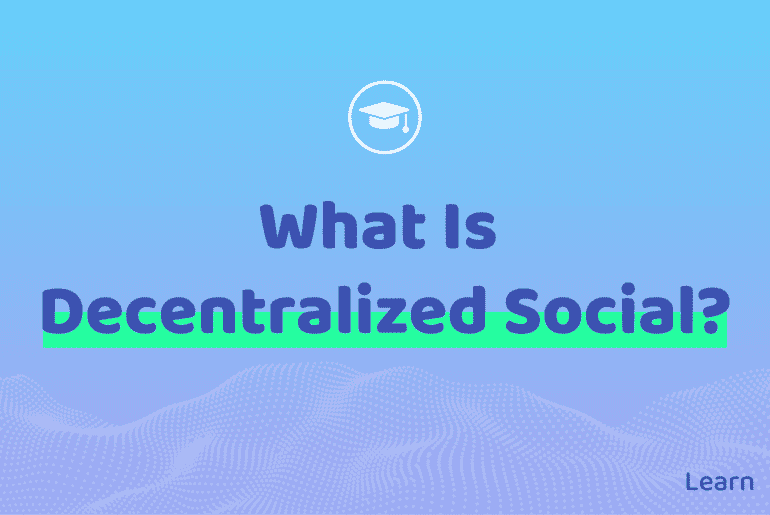 What is Decentralized Social