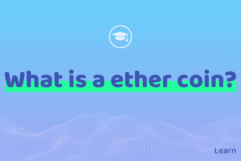 What is Ether Coin