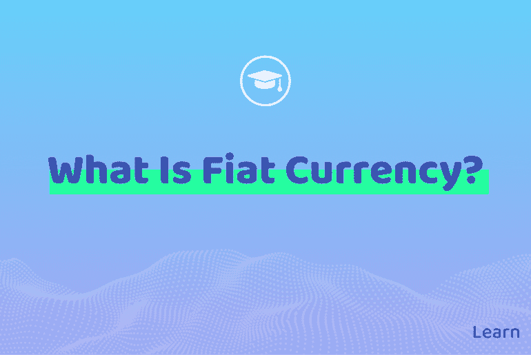 What is Fiat Currency