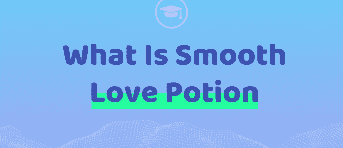 smooth love potion